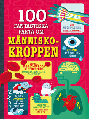 cover image of 100 fantastiska fakta om människokroppen